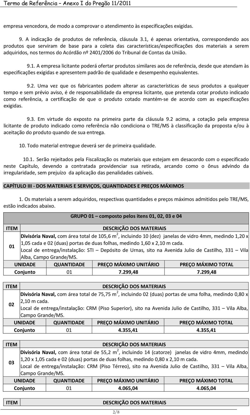 Tribunal de Contas da União. 9.1.