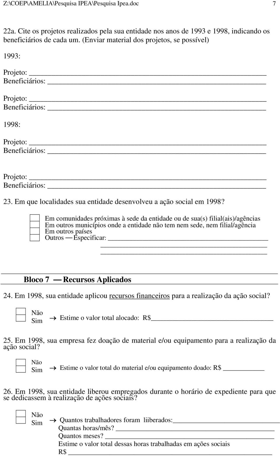 Em que localidades sua entidade desenvolveu a ação social em 1998?