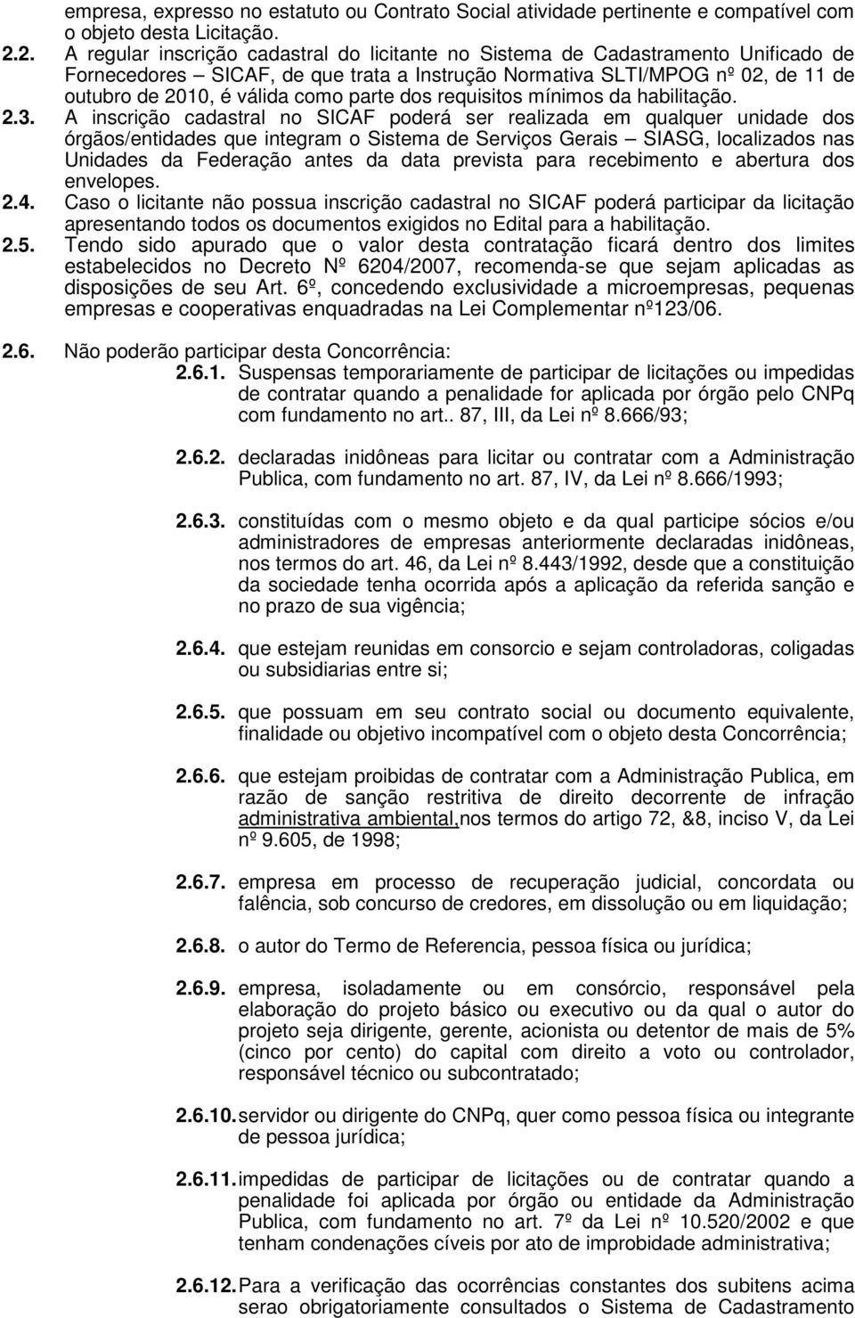 parte dos requisitos mínimos da habilitação. 2.3.