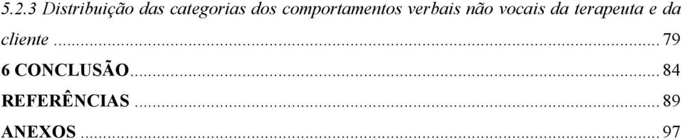 terapeuta e da cliente... 79 6 CONCLUSÃO.