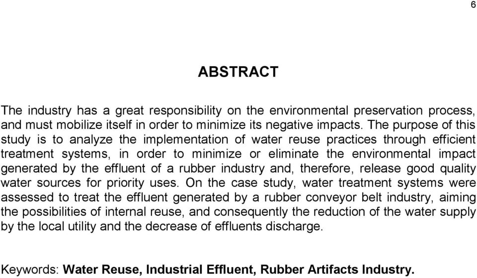 effluent of a rubber industry and, therefore, release good quality water sources for priority uses.