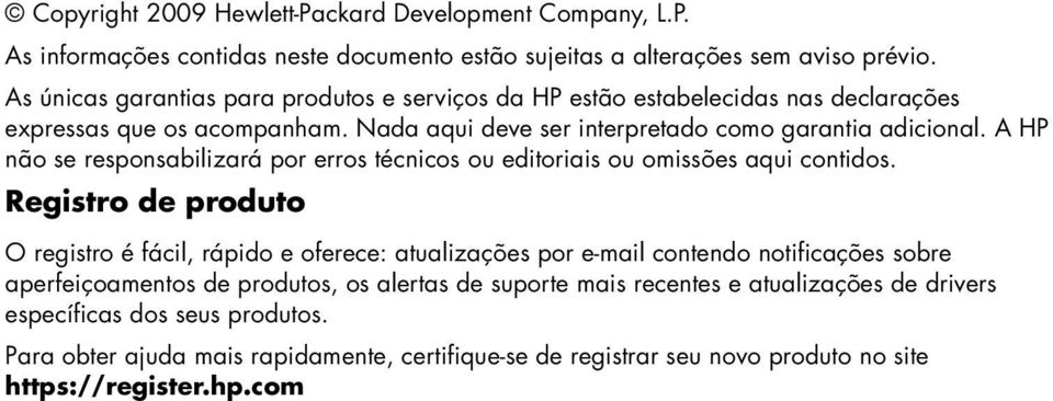 A HP não se responsabilizará por erros técnicos ou editoriais ou omissões aqui contidos.