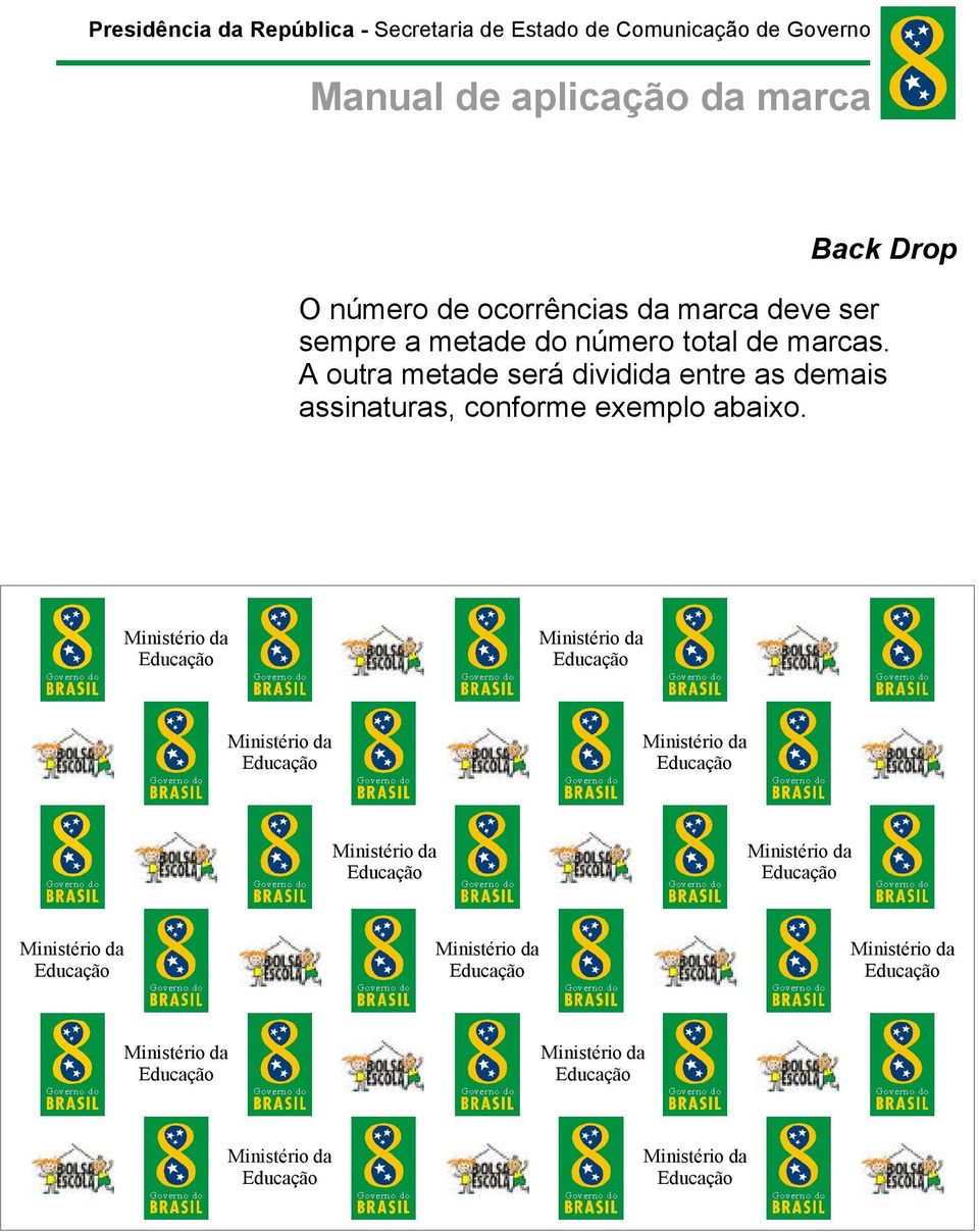 Aoutra metade será dividida entre as demais assinaturas, conforme exemplo abaixo.