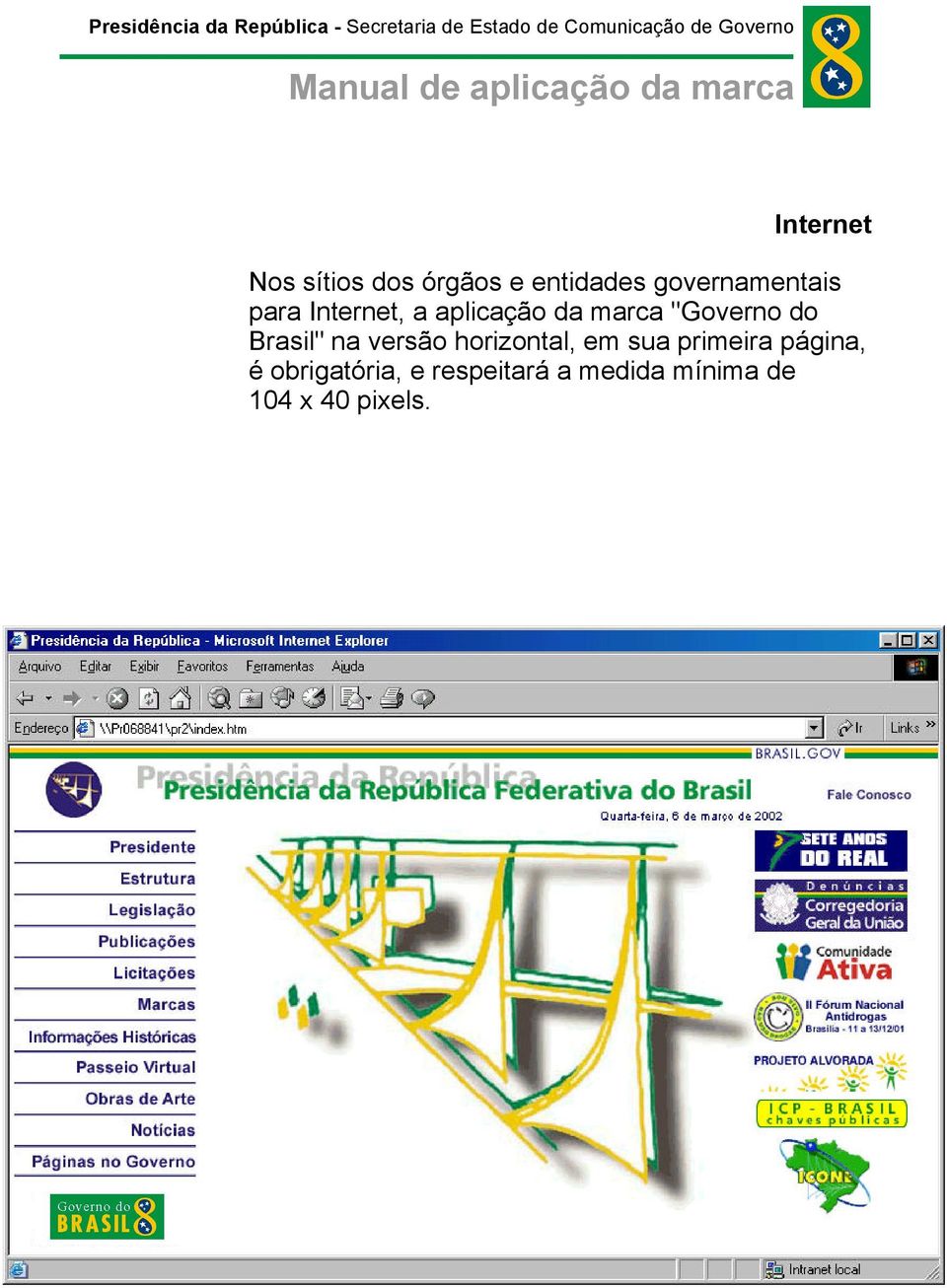 "Governo do Brasil" na versão horizontal, em sua