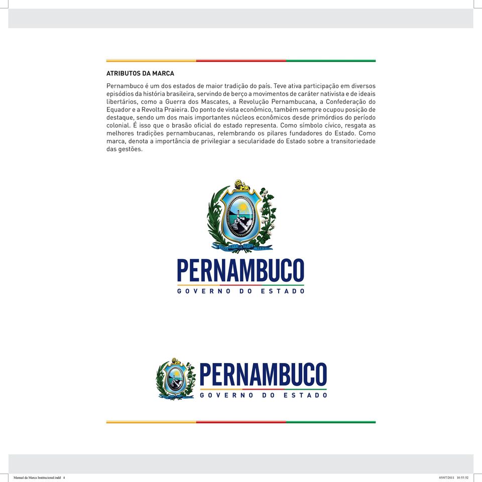 Pernambucana, a Confederação do Equador e a Revolta Praieira.