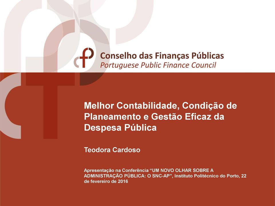 Conferência UM NOVO OLHAR SOBRE A ADMINISTRAÇÃO PÚBLICA: O