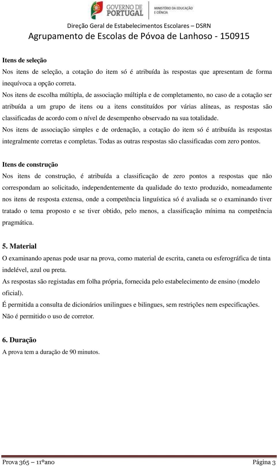 classificadas de acordo com o nível de desempenho observado na sua totalidade.