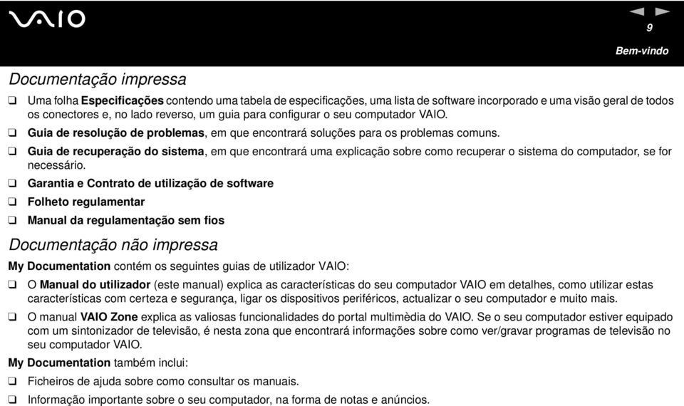 Guia de recuperação do sistema, em que encontrará uma explicação sobre como recuperar o sistema do computador, se for necessário.