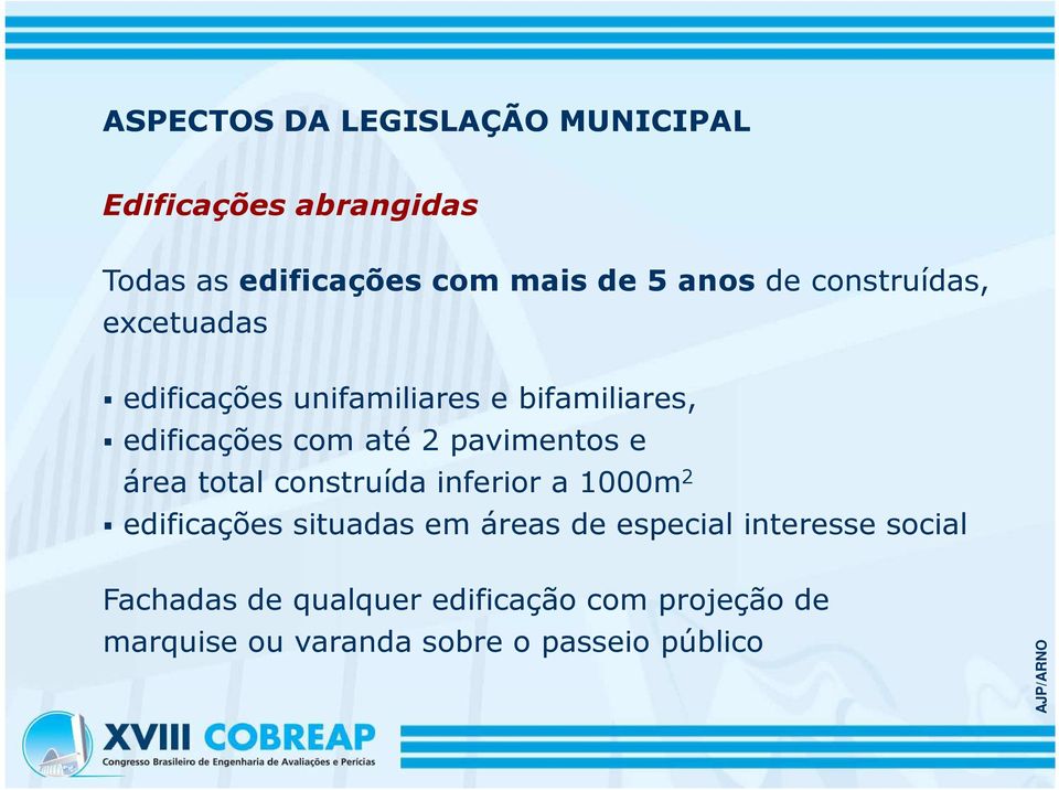 pavimentos e área total construída inferior a 1000m 2 edificações situadas em áreas de especial