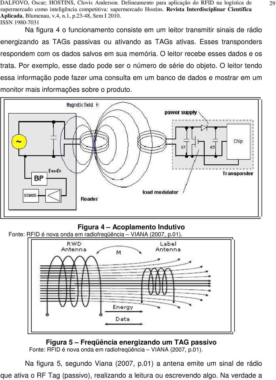 O leitor tendo essa informação pode fazer uma consulta em um banco de dados e mostrar em um monitor mais informações sobre o produto.