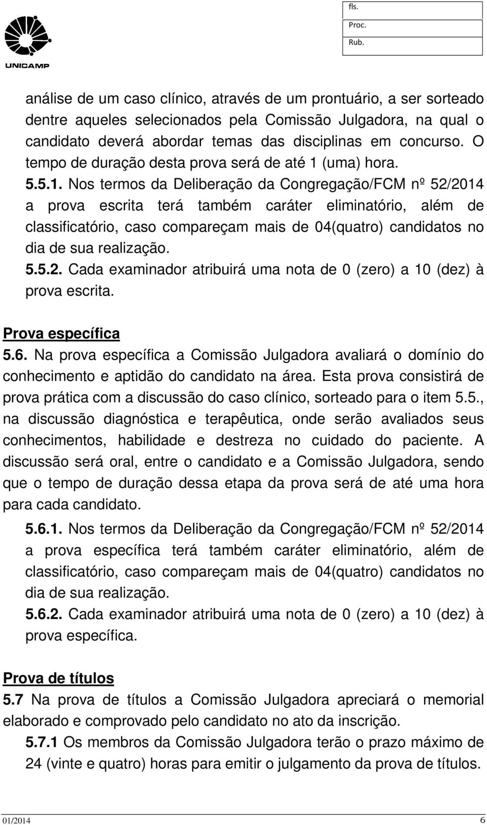 (uma) hora. 5.5.1.