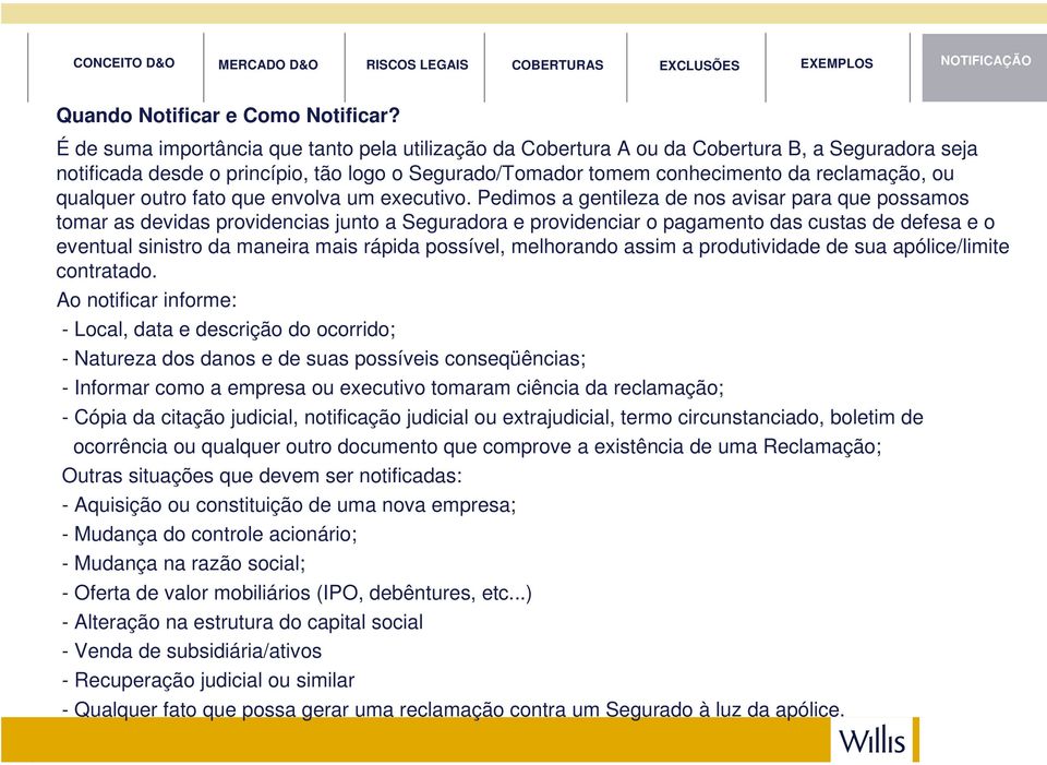 qualquer outro fato que envolva um executivo.