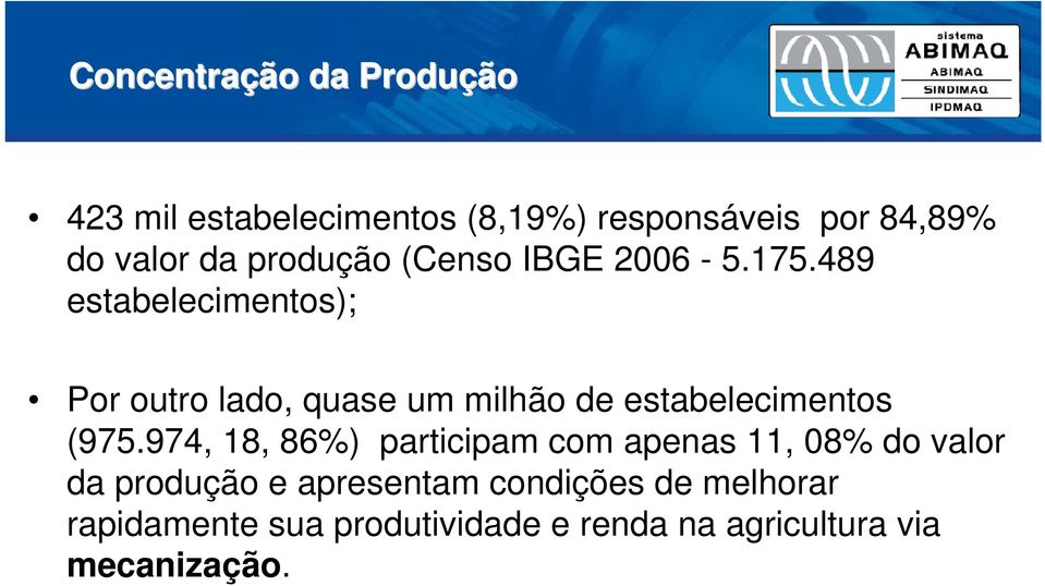 489 estabelecimentos); Por outro lado, quase um milhão de estabelecimentos (975.