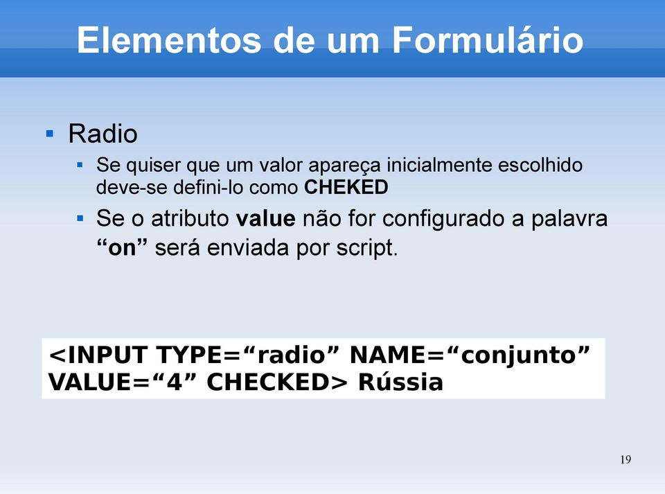 value não for configurado a palavra on será enviada por