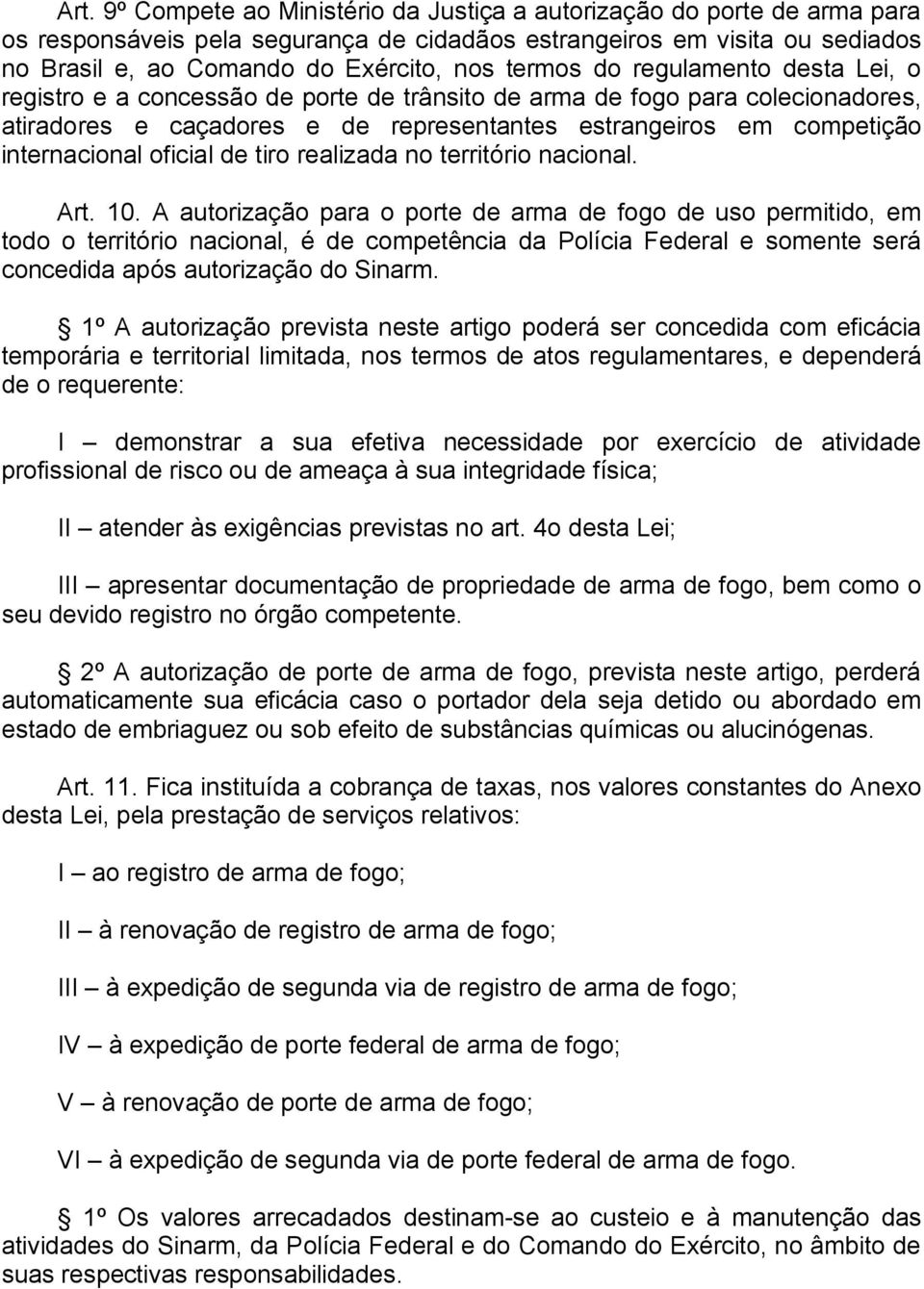 oficial de tiro realizada no território nacional. Art. 10.