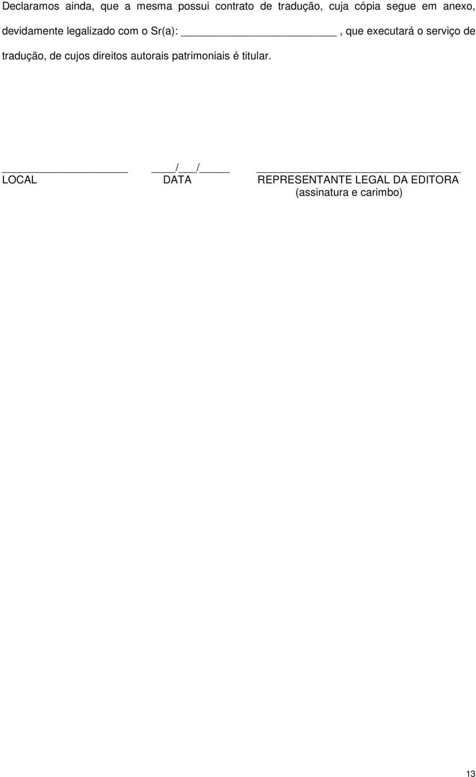 serviço de tradução, de cujos direitos autorais patrimoniais é titular.