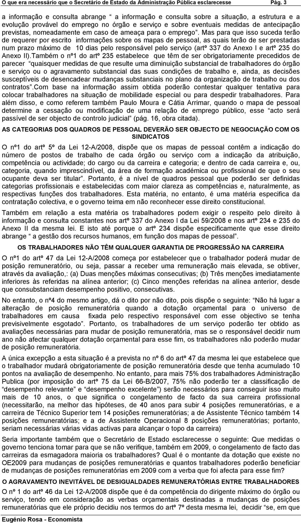 nomeadamente em caso de ameaça para o emprego.