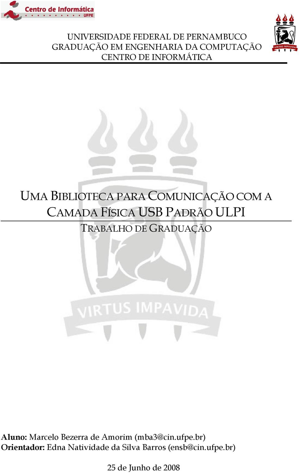 ULPI TRABALHO DE GRADUAÇÃO Aluno: Marcelo Bezerra de Amorim (mba3@cin.ufpe.