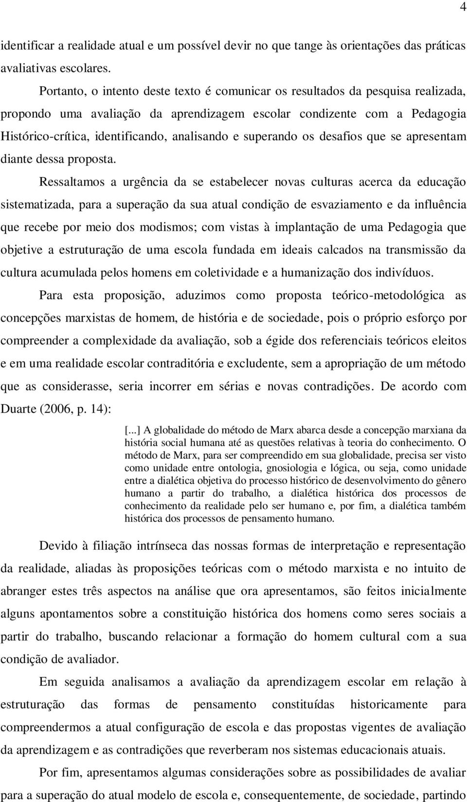 e superando os desafios que se apresentam diante dessa proposta.