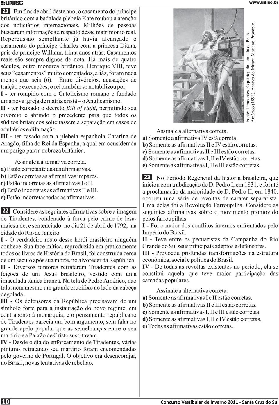 Repercussão semelhante já havia alcançado o casamento do príncipe Charles com a princesa Diana, pais do príncipe William, trinta anos atrás. Casamentos reais são sempre dignos de nota.