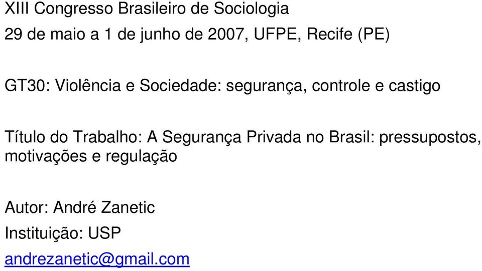 castigo Título do Trabalho: A Segurança Privada no Brasil: pressupostos,