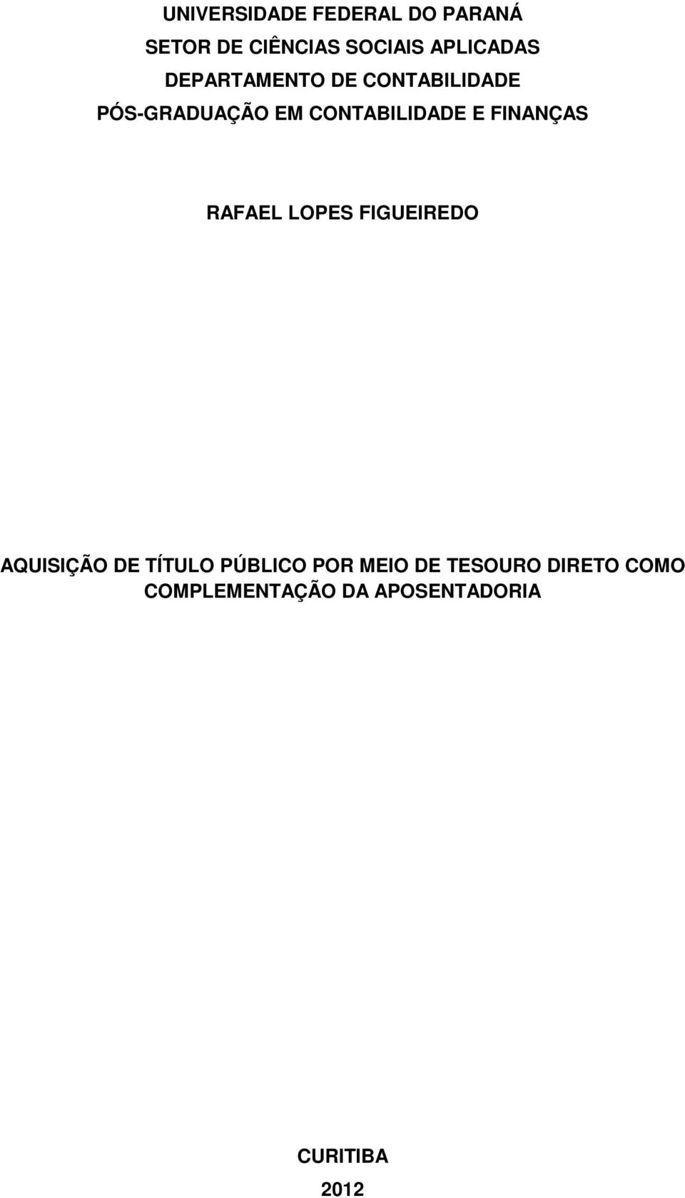 FINANÇAS RAFAEL LOPES FIGUEIREDO AQUISIÇÃO DE TÍTULO PÚBLICO POR