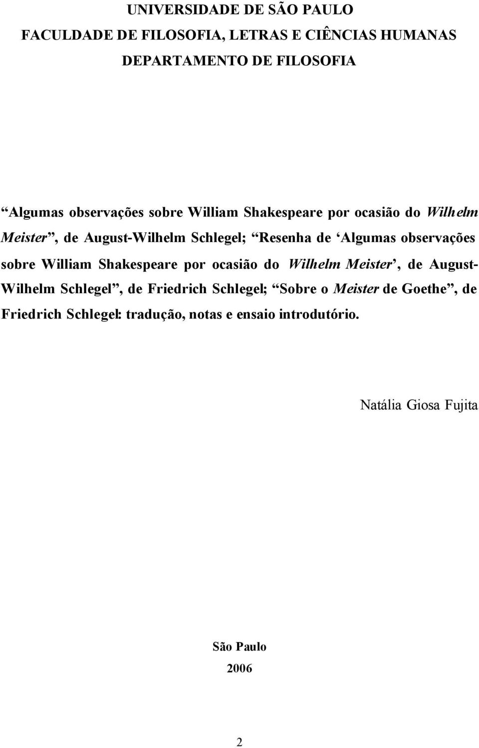 observações sobre William Shakespeare por ocasião do Wilhelm Meister, de August- Wilhelm Schlegel, de Friedrich