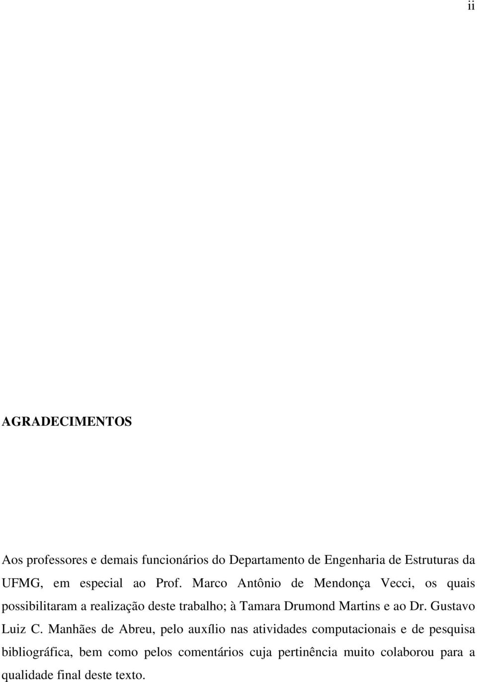 Dumond Matns e ao D Gustavo Lu C Manhães de beu, pelo auxílo nas atvdades computaconas e de