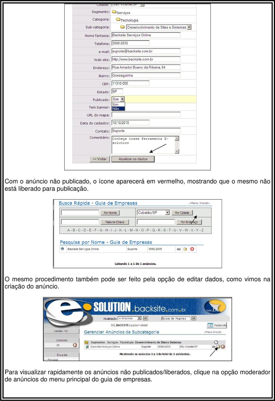 O mesmo procedimento também pode ser feito pela opção de editar dados, como vimos na