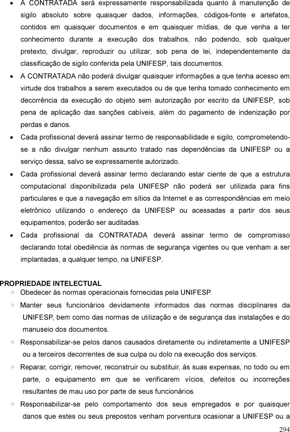 sigilo conferida pela UNIFESP, tais documentos.