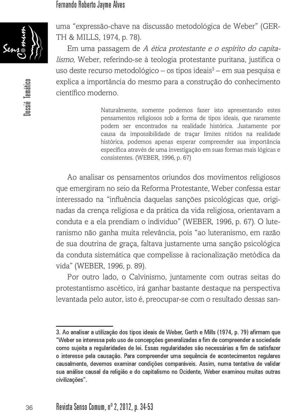 explica a importância do mesmo para a construção do conhecimento científico moderno.