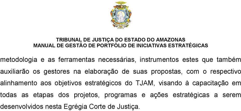 objetivos estratégicos do TJAM, visando à capacitação em todas as etapas dos