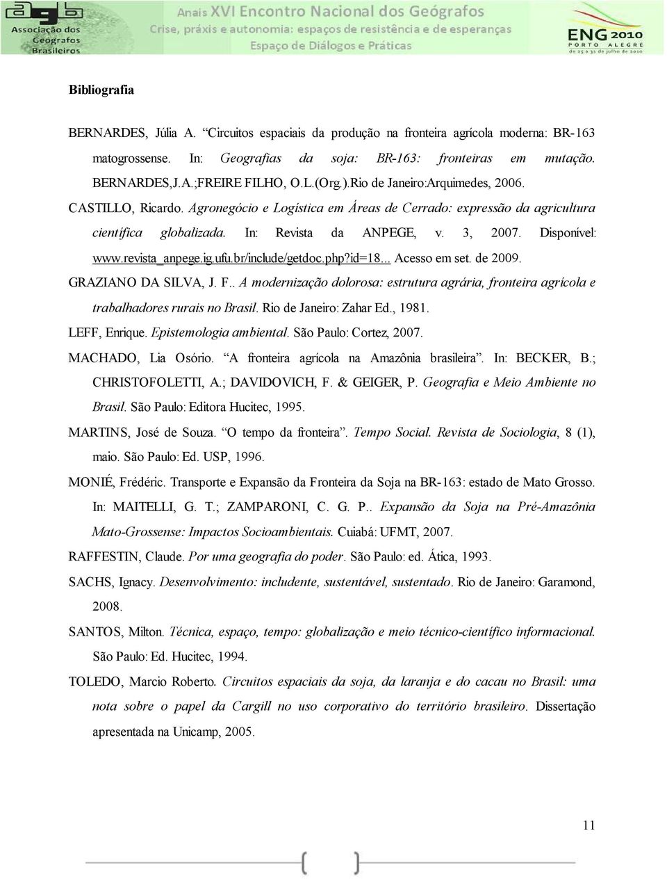 Disponível: www.revista_anpege.ig.ufu.br/include/getdoc.php?id=18... Acesso em set. de 2009. GRAZIANO DA SILVA, J. F.