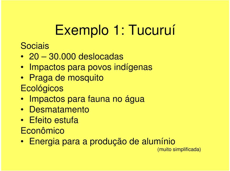 mosquito Ecológicos Impactos para fauna no água