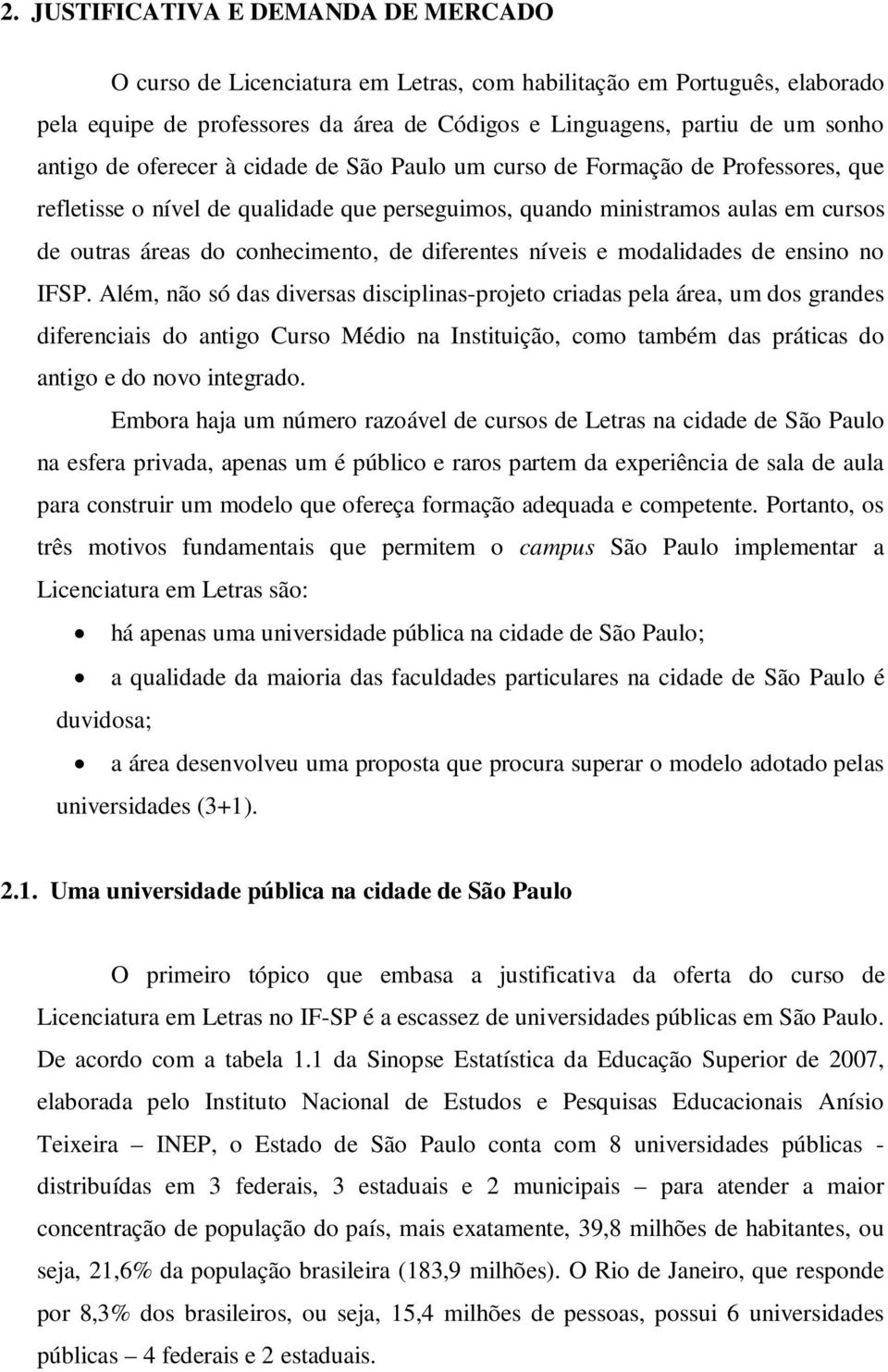 diferentes níveis e modalidades de ensino no IFSP.