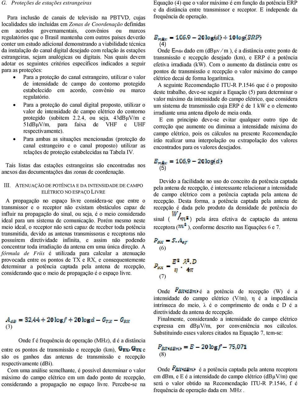 estrangeiras, sejam analógicas ou digitais.