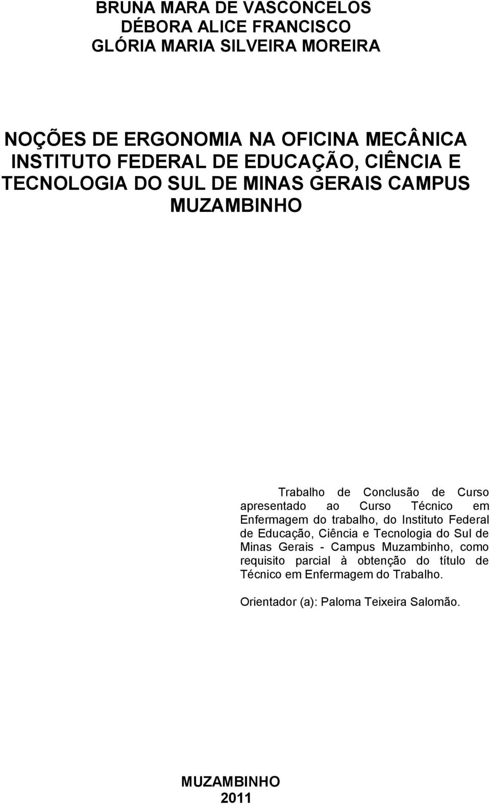 Curso Técnico em Enfermagem do trabalho, do Instituto Federal de Educação, Ciência e Tecnologia do Sul de Minas Gerais - Campus