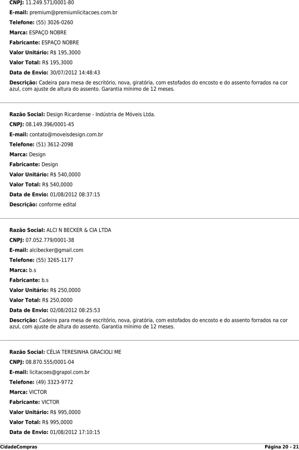 escritório, nova, giratória, com estofados do encosto e do assento forrados na cor azul, com ajuste de altura do assento. Garantia mínimo de 12 meses.