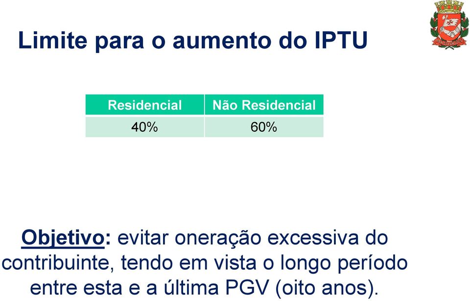 excessiva do contribuinte, tendo em vista o