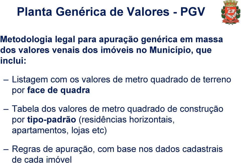 por face de quadra Tabela dos valores de metro quadrado de construção por tipo-padrão (residências