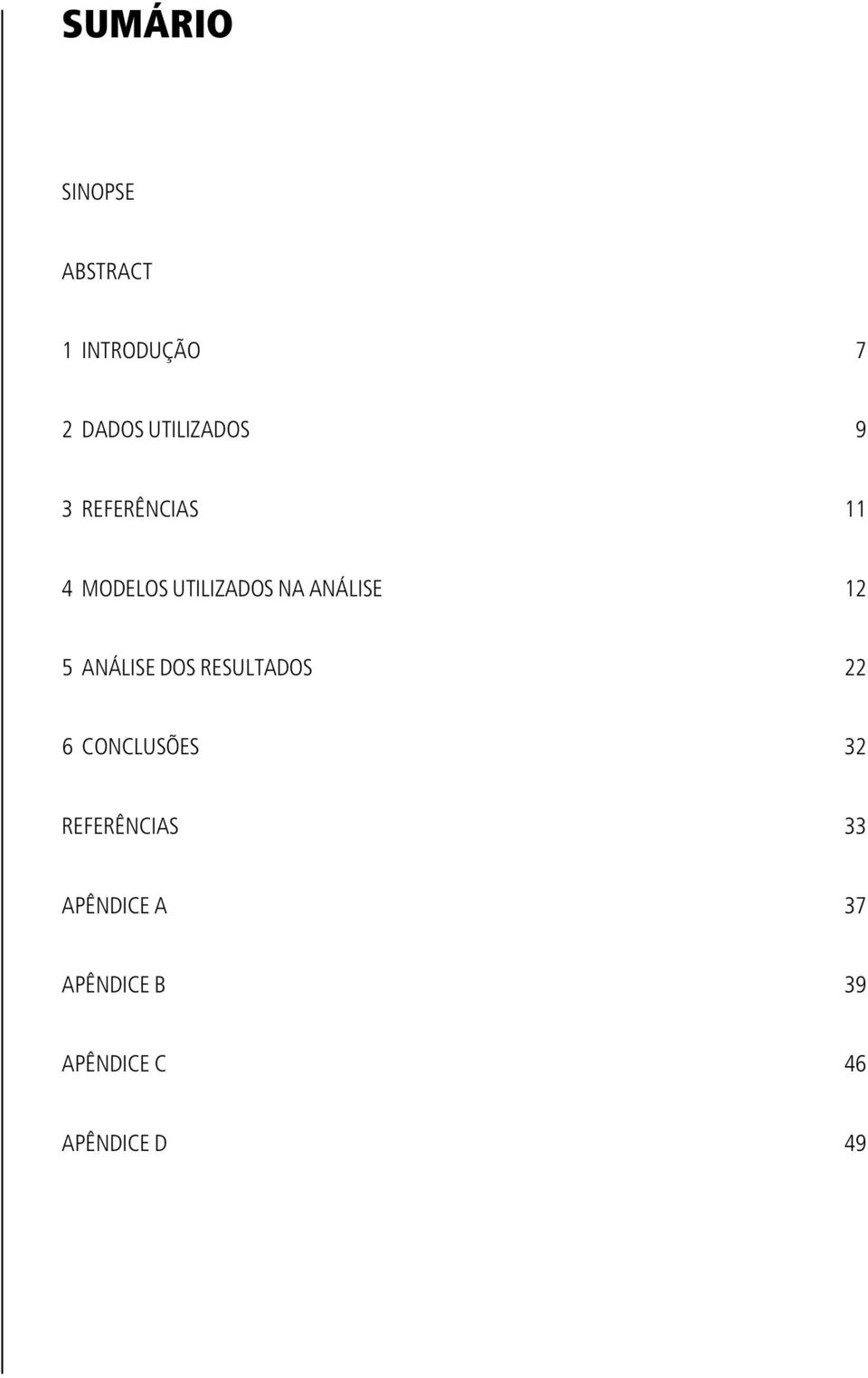 ANÁLISE 12 5 ANÁLISE DOS RESULTADOS 22 6 CONCLUSÕES 32