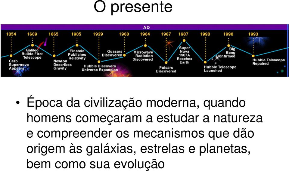 compreender os mecanismos que dão origem às