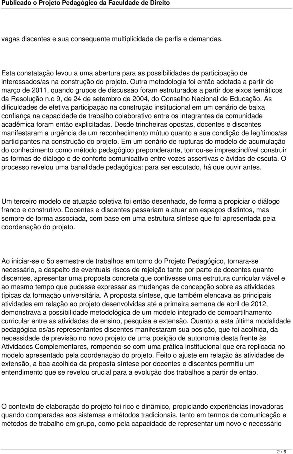 o 9, de 24 de setembro de 2004, do Conselho Nacional de Educação.