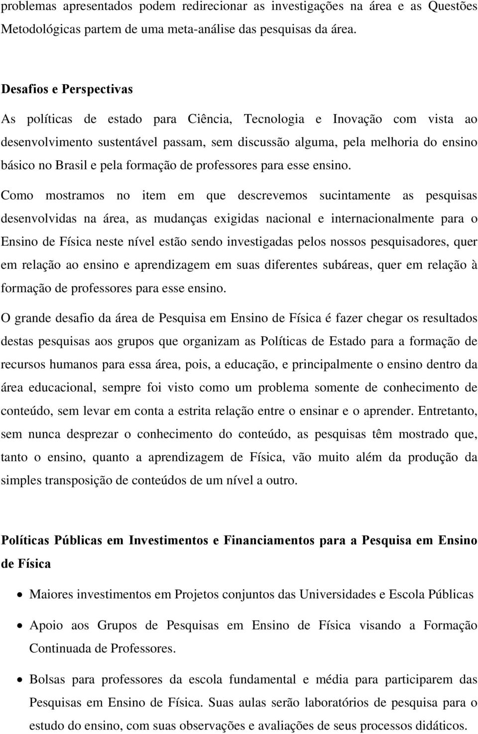 pela formação de professores para esse ensino.