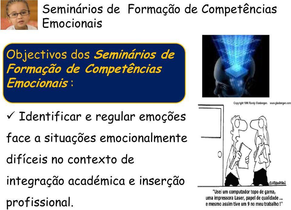 Identificar e regular emoções face a situações emocionalmente