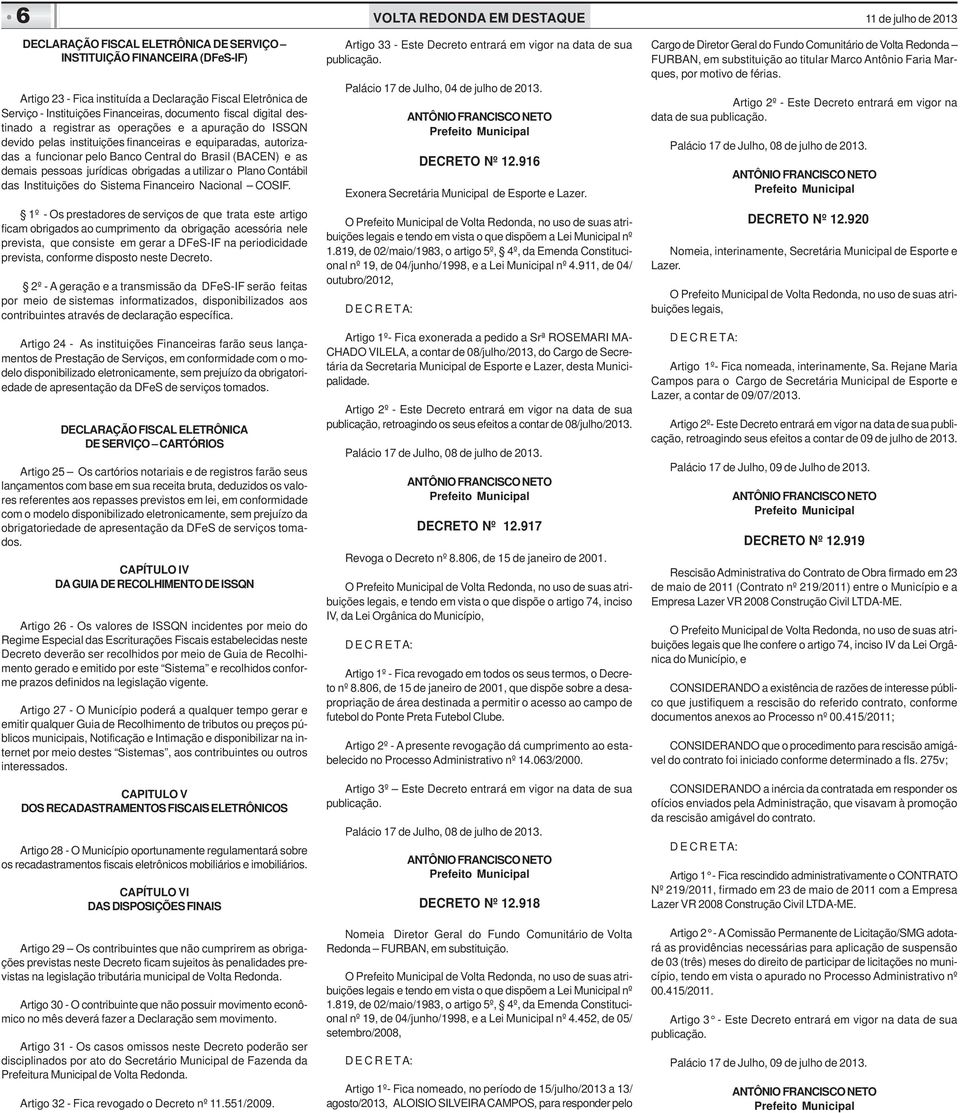 jurídicas obrigadas a utilizar o Plano Contábil das Instituições do Sistema Financeiro Nacional COSIF.