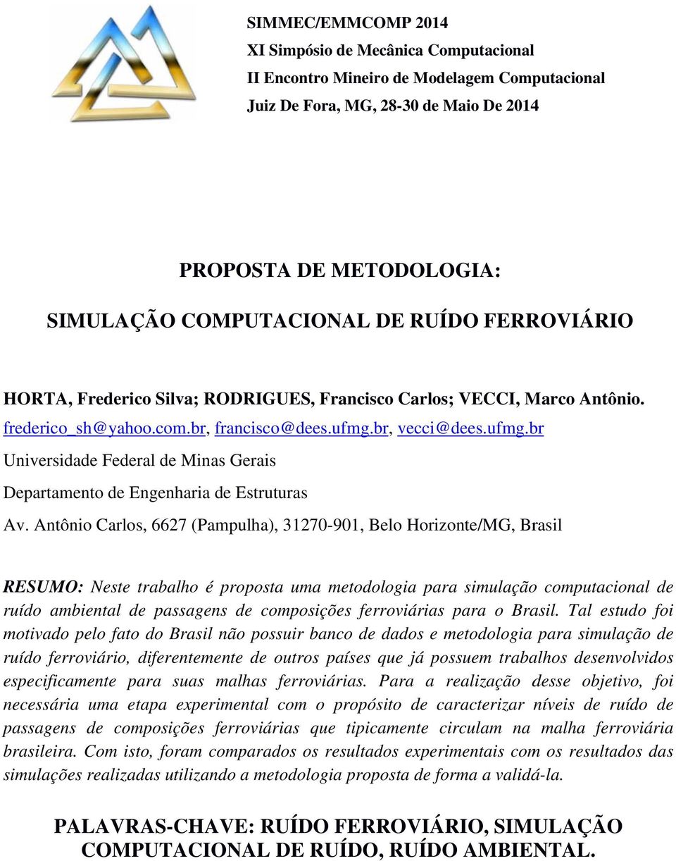 br, vecci@dees.ufmg.br Universidade Federal de Minas Gerais Departamento de Engenharia de Estruturas Av.