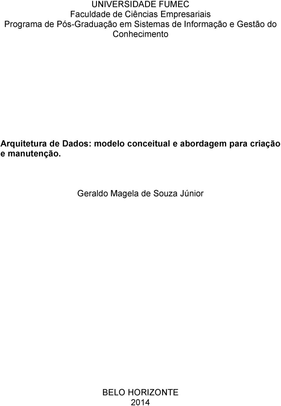 Conhecimento Arquitetura de Dados: modelo conceitual e abordagem