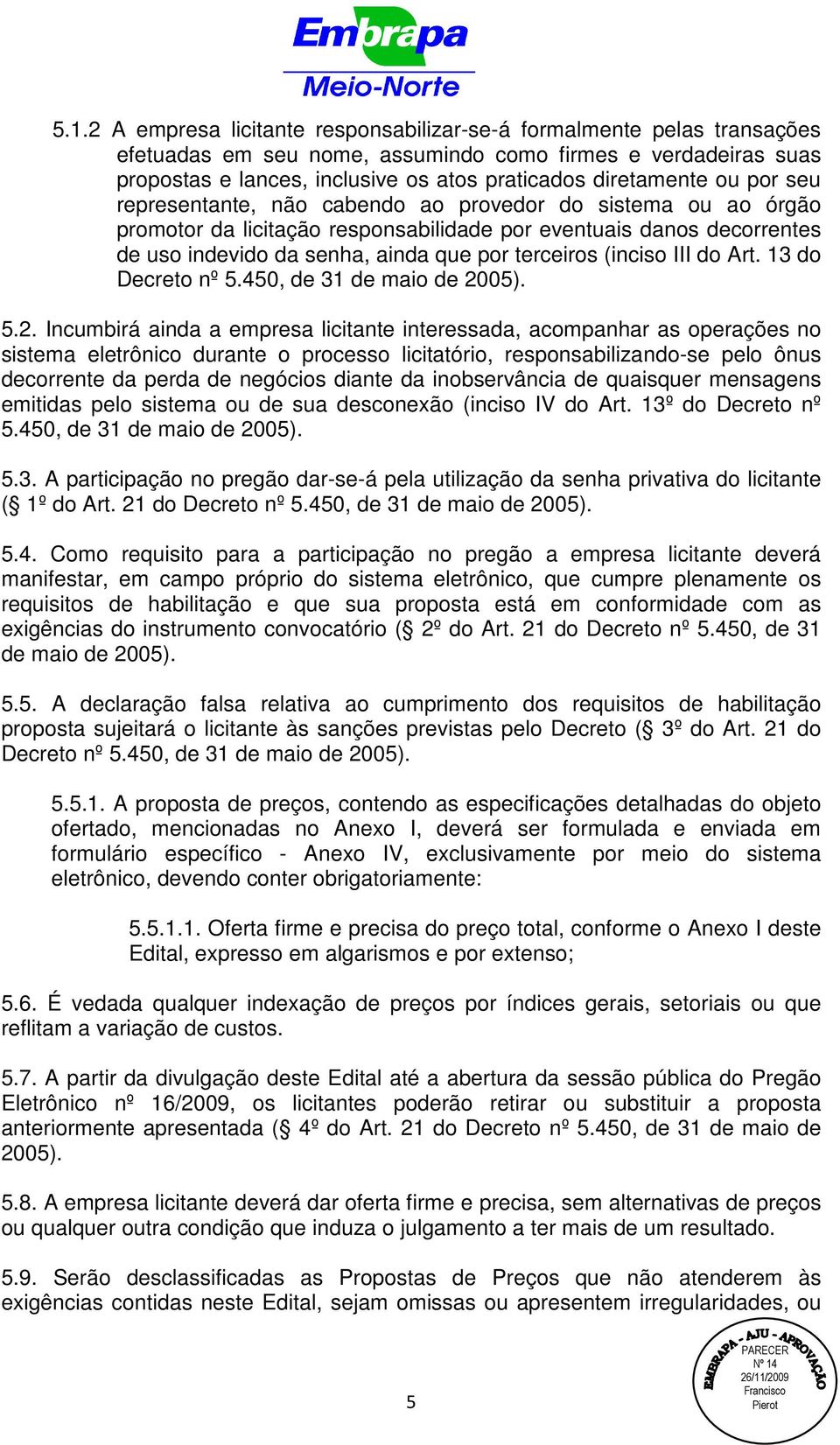 terceiros (inciso III do Art. 13 do Decreto nº 5.450, de 31 de maio de 20