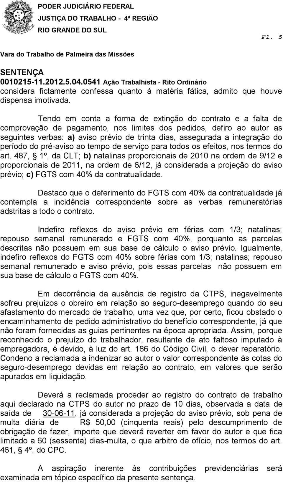 integração do período do pré-aviso ao tempo de serviço para todos os efeitos, nos termos do art.